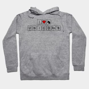 I Love Unicorns Funny Quote Artwork - Unicorn Lover Hoodie